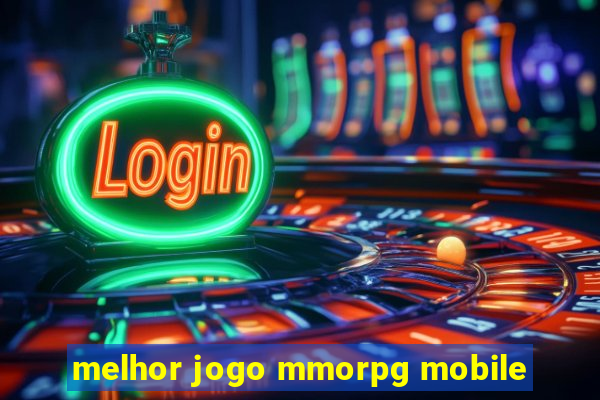 melhor jogo mmorpg mobile